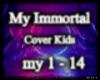 My Immortal (Cover Kids)