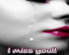 I miss u