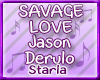 SAVAGE LOVE/JASON DERULO