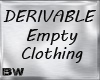 Derivable Empty Clothing