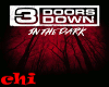 3 DOORS DOWN IN THE DARK