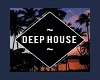 Deep House Ch