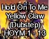 Hold To Me Yellow Claw