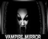 Vampire Mirror