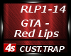 [4s] GTA - RED LIPS