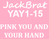 YOU AND YOUR HAND PINK