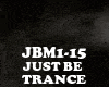 TRANCE-JUST BE