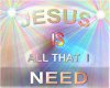 jesus is all i need