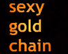 ~sexi gold chain~