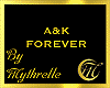 A&K FOREVER
