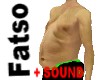 Fatso + Sounds