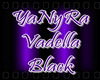~YaNyRa Vadella Black~