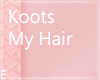 EN> Koots My Hair