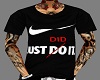 * Just Did It Tee