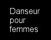 danseur pour femme 