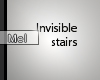 Mel*Invisible Stairs