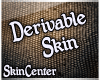 -Sc-Derivable Skin+=