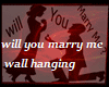 will you marry me wall