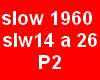 slows 1960    P2