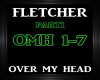 Fletcher~Over My Head 1