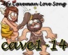My Caveman Love Song