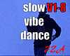 Slow Vibe Dance F/M Uni