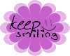 Just Keep Smiling!