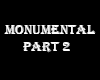 Monumental part2