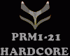 HARDCORE - PRM1-21