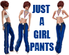 Just A Girl Pants
