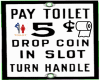 Pay Toilet Sign