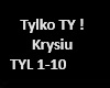 Tylko TY! Krysiu