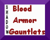 {SP}Blood Armor Gauntlet