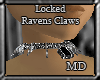 (MD)Locked Ravens Claws