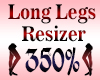 Long Legs Scaler 350%
