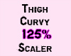 Thigh Curvy 125%