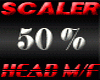 SCALER 50% HEAD