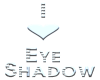 I love eye shadow