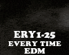 EDM - EVERY TIME