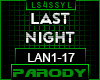 ♫LAN-LAST NIGHT PARODY