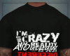 Not Crazy T-Shirt