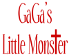 GaGa's Little Monster