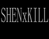 SHENxKILL Name Sign
