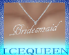 *ICE* Bridesmaid Chain