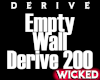 Empty Wall Derive 200