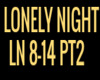 LONELY NIGHT PT2