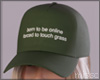 $ Trucker Hat TOUCH GRAS