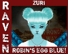 ZURI ROBINs EGG BLUE!
