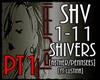 !T!! SHIVERS [AETHER]*