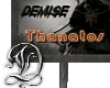 D: Thanatos Demise Sign